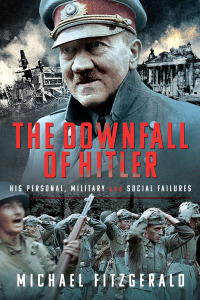 Imagen de portada: The Downfall of Hitler 9781399079891