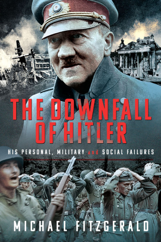 Cover image: The Downfall of Hitler 9781399079891