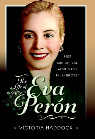 Cover image: The Life of Eva Perón 9781399080323