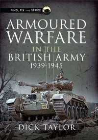 表紙画像: Armoured Warfare in the British Army 1939–1945 9781399081030