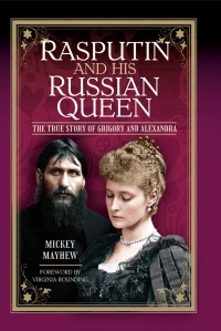 Cover image: Rasputin and His Russian Queen 9781399083676