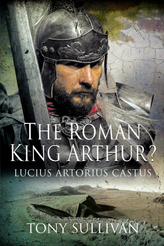 Cover image: The Roman King Arthur? 9781399084024