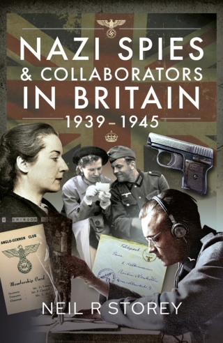 Cover image: Nazi Spies & Collaborators in Britain, 1939–1945 9781399084321