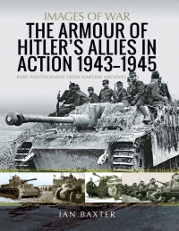 Cover image: The Armour of Hitler's Allies in Action, 1943–1945 9781399085441