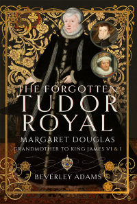 Cover image: The Forgotten Tudor Royal 9781399085908