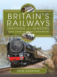 表紙画像: Britains Railways Through the Seasons 9781399086509