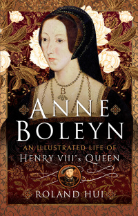 Imagen de portada: Anne Boleyn, An Illustrated Life of Henry VIII's Queen 9781399087575