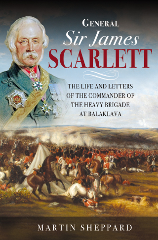 Cover image: General Sir James Scarlett 9781399089982