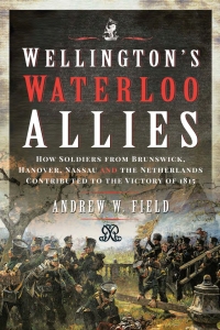 Cover image: Wellington's Waterloo Allies 9781399090377