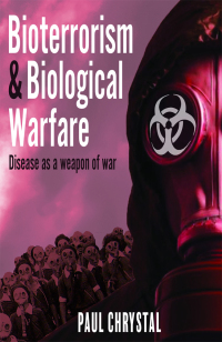 Cover image: Bioterrorism and Biological Warfare 9781399090803