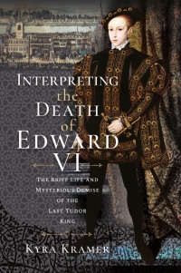 صورة الغلاف: Interpreting the Death of Edward VI 9781399092098