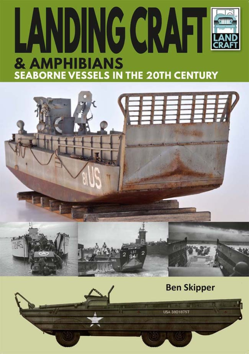 Landing Craft & Amphibians Seaborne Vessels in the 20th Century