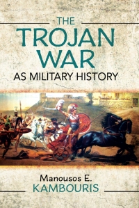 Cover image: The Trojan War as Military History 9781399094467