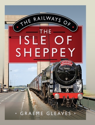 Cover image: The Railways of the Isle of Sheppey 9781399095099
