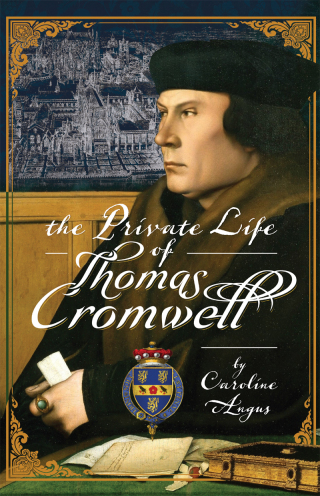 Cover image: The Private Life of Thomas Cromwell 9781399095815