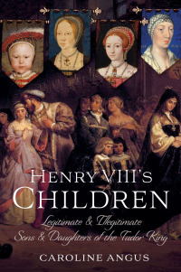 Cover image: Henry VIII's Children 9781399095860