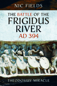 Cover image: The Battle of the Frigidus River, AD 394 9781399096256