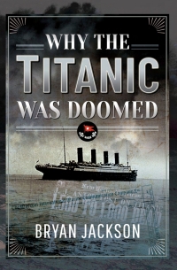 Imagen de portada: Why the Titanic was Doomed 9781399097161