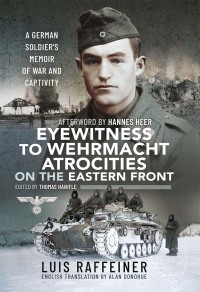 Cover image: Eyewitness to Wehrmacht Atrocities on the Eastern Front 9781399097703