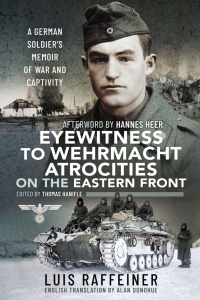 Imagen de portada: Eyewitness to Wehrmacht Atrocities on the Eastern Front 9781399097703