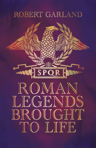 Cover image: Roman Legends Brought to Life 9781399098526