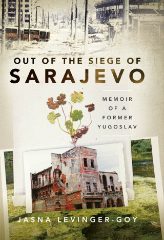 Cover image: Out of the Siege of Sarajevo 9781399098625