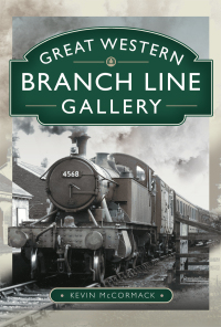 Cover image: Great Western Branch Line Gallery 9781399098717