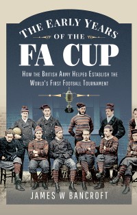 Cover image: The Early Years of the FA Cup 9781399099912