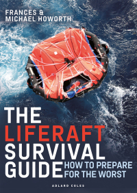 Cover image: The Liferaft Survival Guide 1st edition 9781399401500