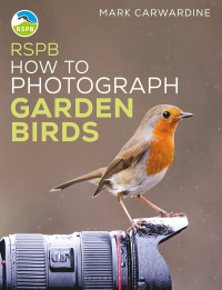 Titelbild: RSPB How to Photograph Garden Birds 1st edition 9781399404549