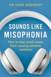 Cover image: Sounds Like Misophonia 1st edition 9781399404983