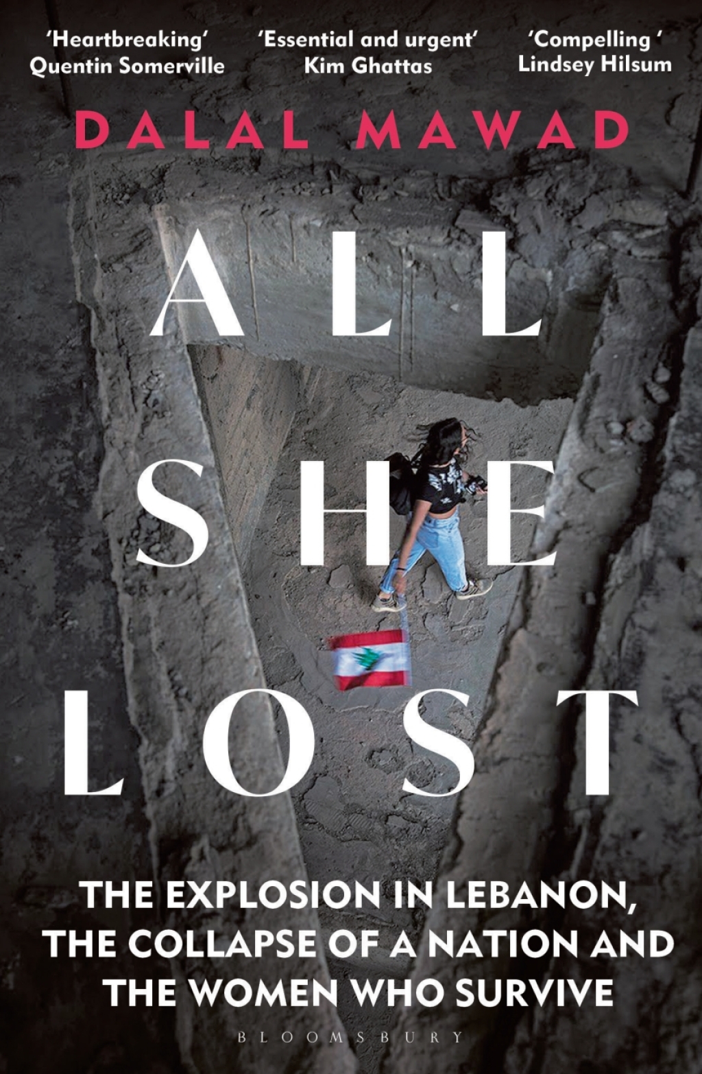 All She Lost The Explosion in Lebanon, the Collapse of a Nation and the Women who Survive 1st Edition