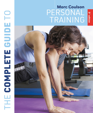 Cover image: The Complete Guide to Personal Training 3rd edition 9781399412575