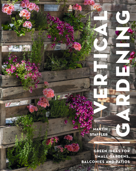 Vertical Gardening: Green ideas for small gardens, balconies and patios, 1st Edition - FULL INSTANT DOWNLOAD | PDF DOCX EPUB