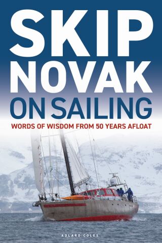 Cover image: Skip Novak on Sailing 1st edition 9781399414746