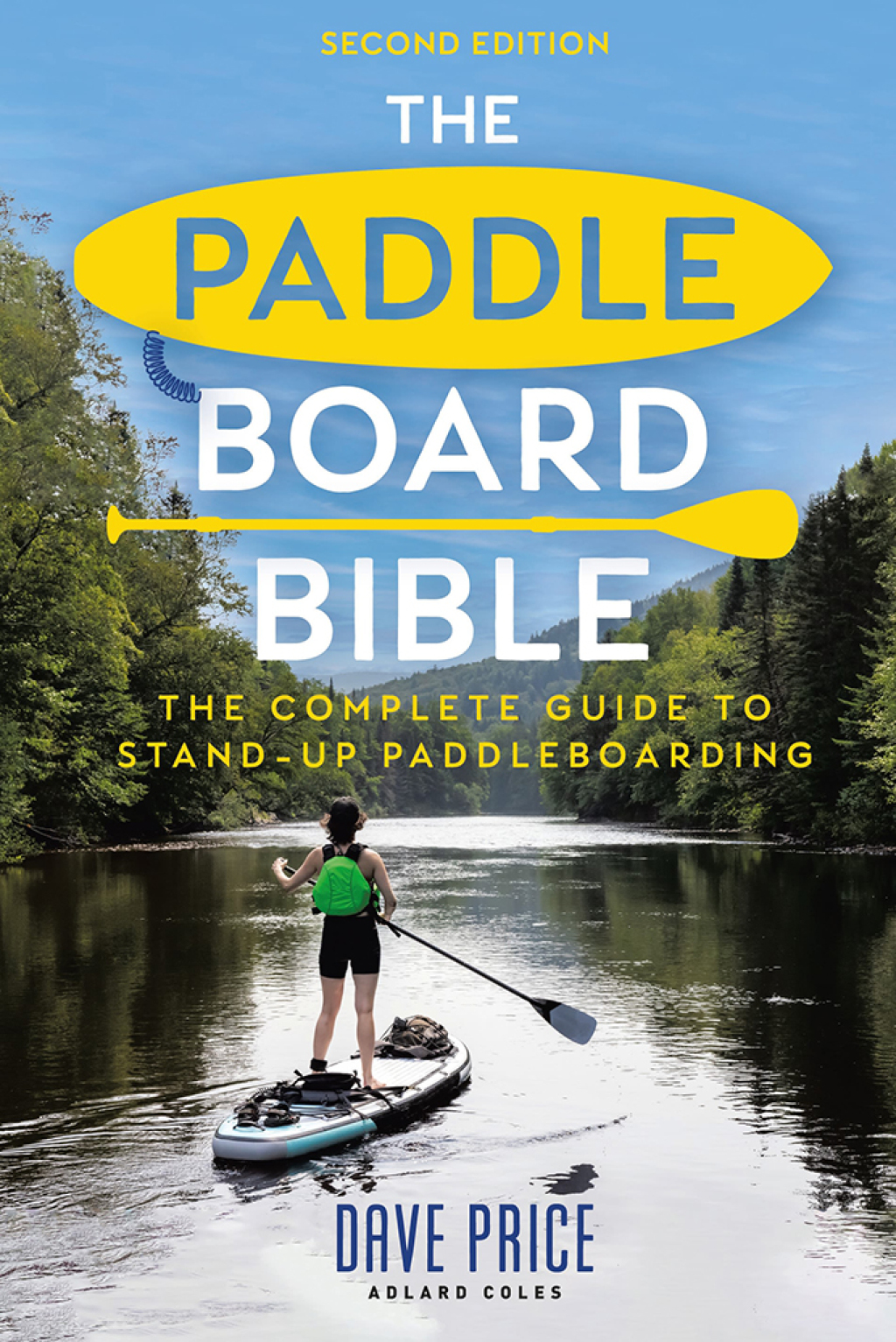 The Paddleboard Bible 2nd edition  2nd Edition eBook Rental