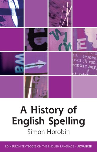 Cover image: A History of English Spelling 1st edition 9781399500227