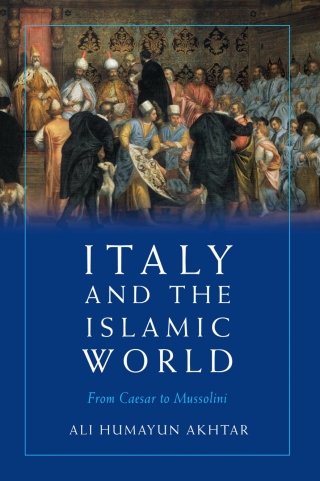 Omslagafbeelding: Italy and the Islamic World: From Caesar to Mussolini 1st edition 9781399519618