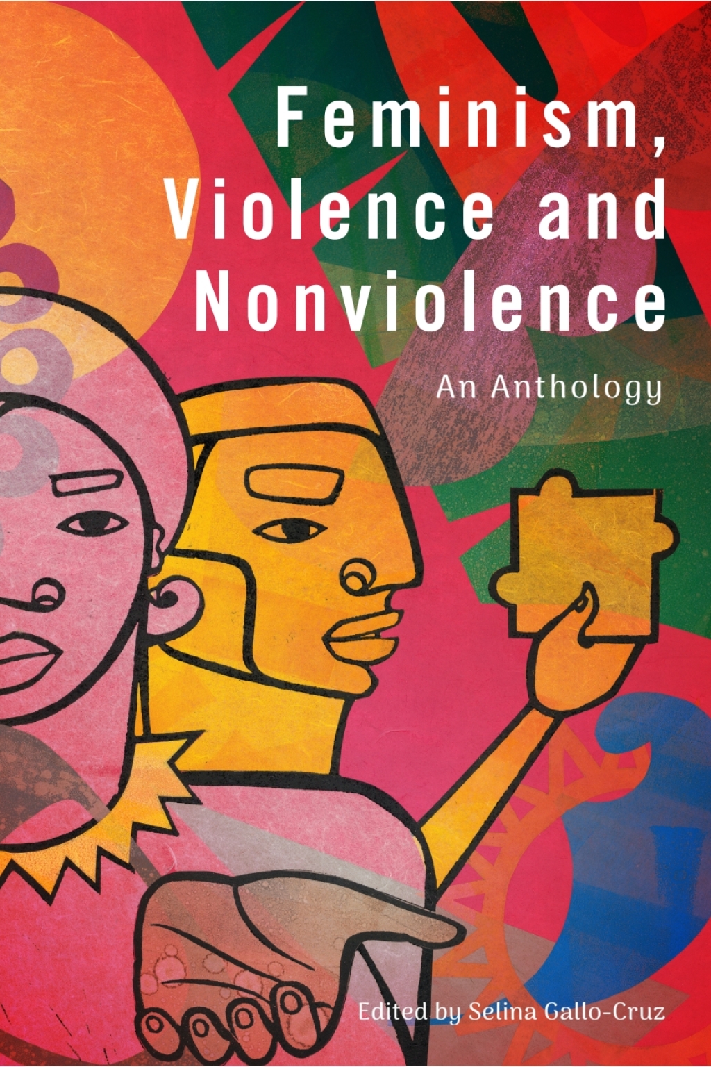 Feminism, Violence and Nonviolence: An Anthology 1st Edition