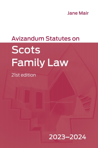 表紙画像: Avizandum Statutes on Scots Family Law: 2023-2024 21st edition 9781399528764