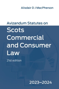 表紙画像: Avizandum Statutes on Scots Commercial and Consumer Law: 2023-24 21st edition 9781399528795