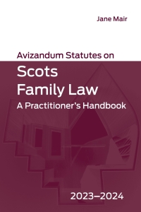 Cover image: Avizandum Statutes on Scots Family Law: A Practitioner’s Handbook, 2023-2024 3rd edition 9781399531177