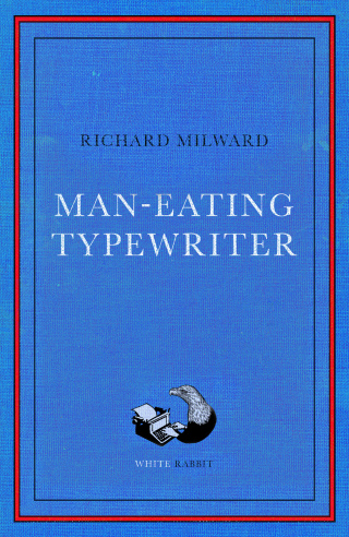 Cover image: Man-Eating Typewriter 9781399602013
