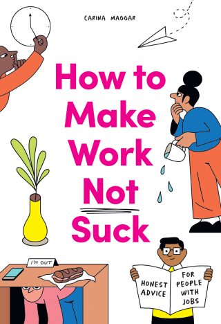 Cover image: How to Make Work Not Suck 9780857829023
