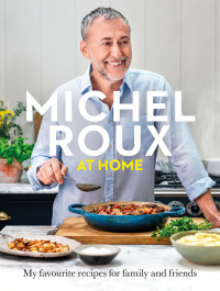 Cover image: Michel Roux at Home 9781399610650