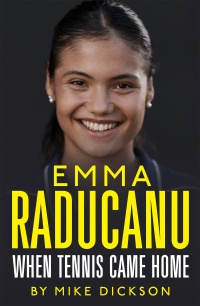 Cover image: Emma Raducanu: When Tennis Came Home 9781399705554
