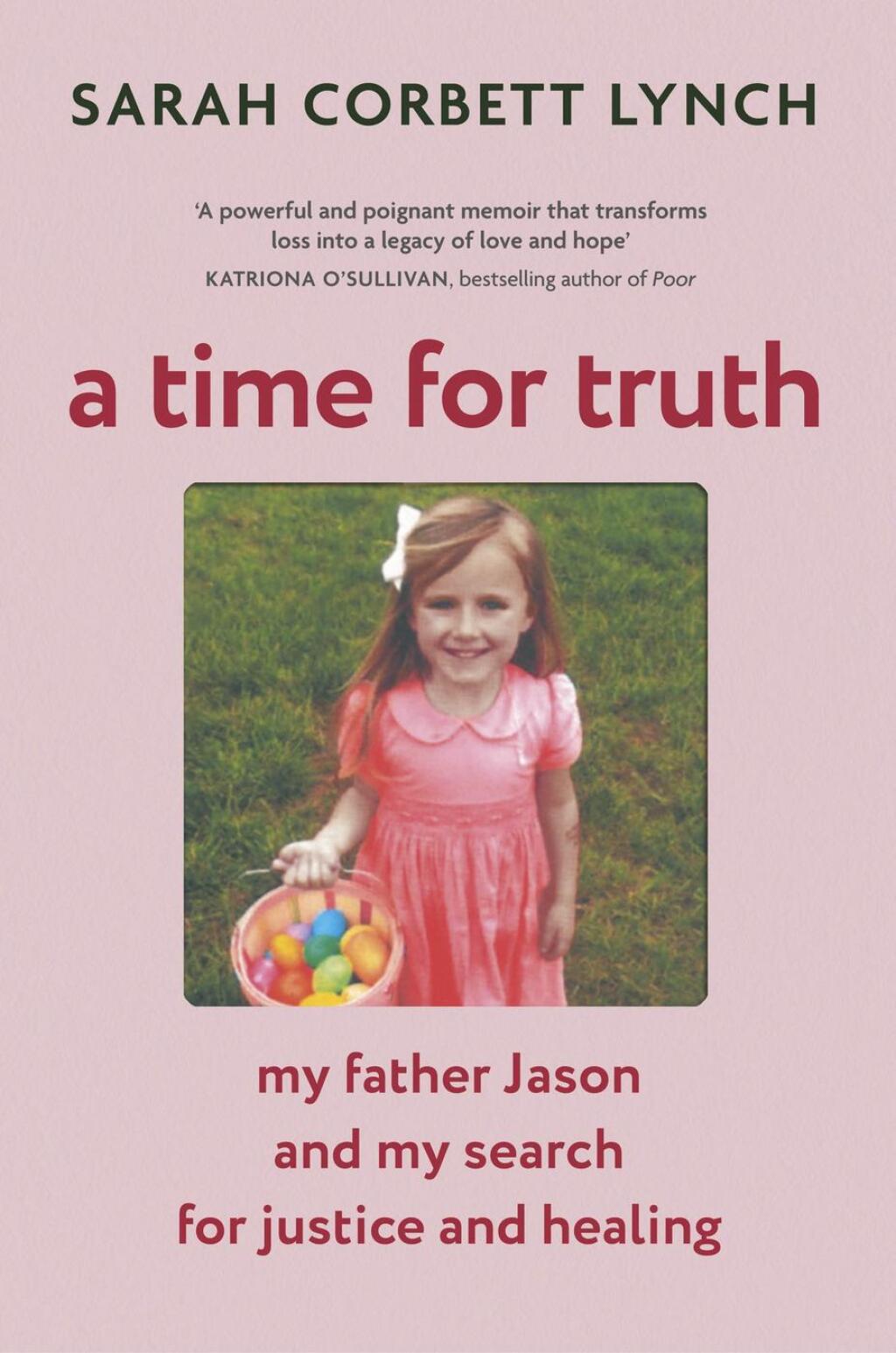 A Time for Truth My Father Jason and My Search for Justice and Healing – as seen in documentary A Deadly American Marriage