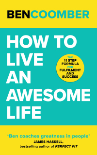 Cover image: How To Live An Awesome Life 9781399800099