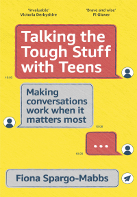 Cover image: Talking the Tough Stuff with Teens 9781399800266