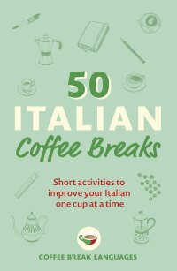 Cover image: 50 Italian Coffee Breaks 9781399802390